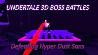 [Undertale 3D Boss Battles]: Hyper Dust Sans