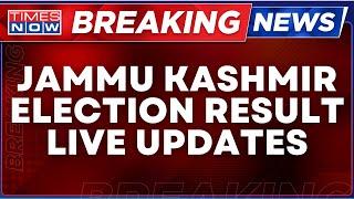 LIVE: J&K Election Results | Jammu Kashmir Assembly Election Result 2024 LIVE Updates | Times Now