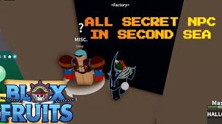 All Secret NPC Location in Second Sea (Full Guide) - Blox Fruits