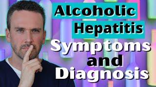 Alcoholic Hepatitis | What are the Symptoms and How to Diagnose?