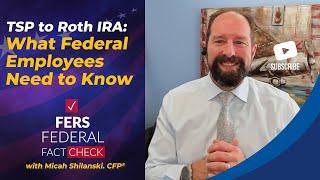 TSP to Roth IRA: What Federal Employees Need to Know