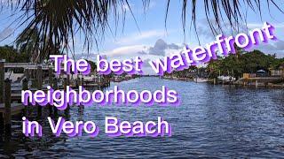 Waterfront neighborhoods in Vero Beach - Vero Isles. Moving to Vero Beach. @verobeachbob