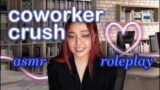 ASMR your coworker is definitely flirting with you (softspoken)