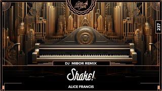 Alice Francis - Shake! (DJ Mibor Remix) // Electro Swing Thing 237