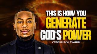 This is how a Believer generate POWER | Apostle Miz Mzwakhe Tancredi