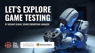 A Deep Dive into a Career in Game Testing | Nishant Kumar | #gametesting #softwaretesting