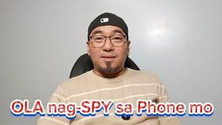 OLA nag-SPY sa Phone mo