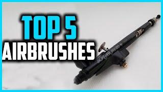 Top 5 Best Airbrushes in 2025