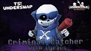 Criminal Catcher With Lyrics (Undertale: Final Showdown)