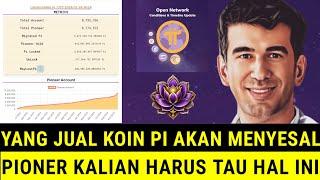 PINETWORK TERBARU~YANG JUAL KOIN PI AKAN MENYESAL PIONER KALIAN HARUS TAU HAL INI