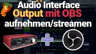 Audio Interface Output mit OBS aufnehmen (ASIO Fix kostenlos) | FL Studio