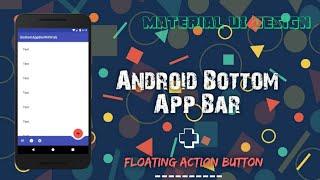 Android Bottom App Bar + Floating Action Button | Material Design Components | Android Studio | 2020