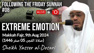 EXTREME EMOTION | Surahs Sajdah & Insan | Fajr-9.8.2024 | FFS#8 | ShYasser al-Dosari | #ياسر_الدوسري