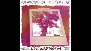 Polaroids Of Yesteryear - By Levi Washington