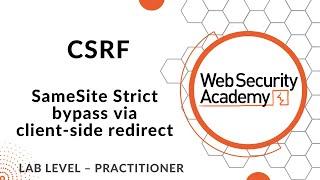 Lab: CSRF with SameSite Strict BYPASS via client-side redirect