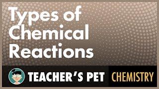 Types of Chemical Reactions