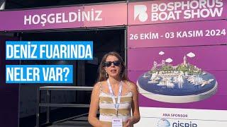 Bosphorus Boat Show 2024 - Deniz Fuarı / Pendik'teki fuarda neler var?