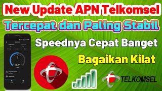 New Update APN Telkomsel Tercepat dan Paling Stabil || Speednya Cepat Banget Bagaikan Kilat