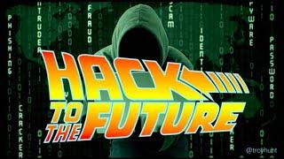 Hack to the Future - Troy Hunt