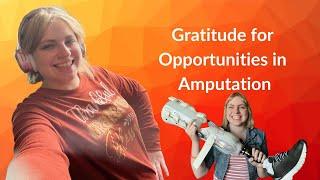 Gratitude for Opportunity as an Amputee