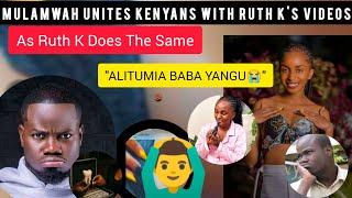 MULAMWAH AND RUTH K UNITES KENYANS ONLINE. NETIZENS REACT TO RUTH K'S TRENDING VIDEO.  IT'S GETTING