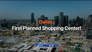 ️ Dallas: First Planned Shopping Center! ️