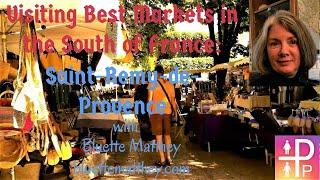 Saint Remy de Provence---Best Markets in the South of France