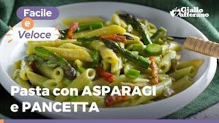 PASTA CON ASPARAGI E PANCETTA: cremosa e veloce!