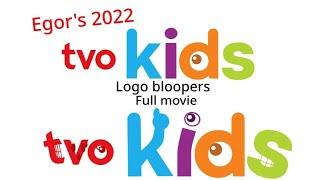 Egor's 2022 TVOKids Logo Bloopers (Full Movie)