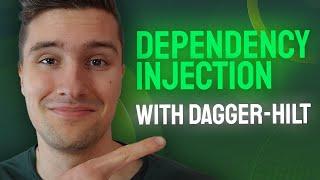 The Ultimate Dagger-Hilt Guide (Dependency Injection) - Android Studio Tutorial