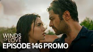 Rüzgarlı Tepe 146. Bölüm Fragmanı | Winds of Love Episode 146 Promo