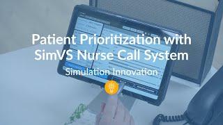 Patient Prioritization with SimVS Nurse Call System: Tuesday Teachings - Simulation Innovation