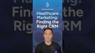 Healthcare Marketing: Finding the Right CRM