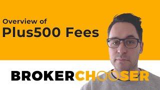Plus500 Fees by Brokerchooser
