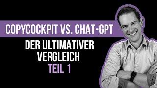 ChatGPT vs. CopyCockpit - der ultimative KI-Vergleich!