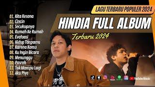 KITA KESANA - HINDIA | CINCIN | SECUKUPNYA | RUMAH KE RUMAH | EVALUASI || LAGU POP TERPOPULER 2024