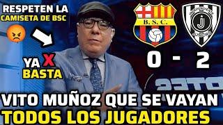 VITO MUÑOZ ENOJADO POR LA ELIMINACIÓN DE BARCELONA SC EN COPA ECUADOR QUE PASA JUGADORES?? 