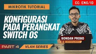 VLAN CONFIGURATION IN SWITCH OS - TUTORIAL MIKROTIK [ENG SUB]