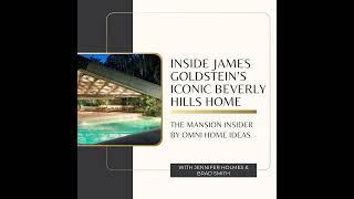 Inside James Goldstein’s Iconic Beverly Hills Home