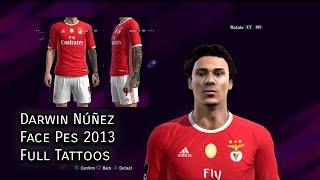 Darwin Núñez face Pes 2013 Full Tattoos