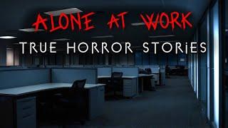 3 True Alone at Work Night Shift Horror Stories