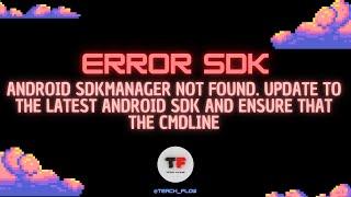 Error:android sdkmanager not found. update to the latest android sdk and ensure that the cmdline