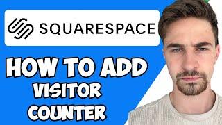 How to Add Visitor Counter to Squarespace 2023