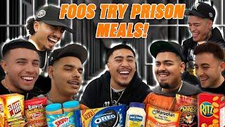 FOOS TRY PRISON MEALS !!