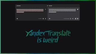 Yandex Translate is weird...