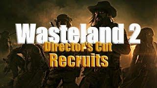 ALL Ranger Companion & Recruit Guide - Wasteland 2: Director's Cut