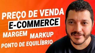 CALCULANDO PREÇO DE VENDA PARA ECOMMERCE, MARGEM, MARKUP, DESPESAS, CUSTO.