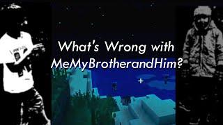 What's Wrong with MeMyBrotherandHim | MMBAH ARG