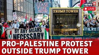 LIVE: Pro-Palestinian Activists Demonstration Outside Trump Tower In New York | Israel-Hamas | N18G