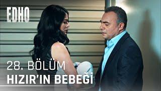 28. Bölüm ''Hızır'ın Bebeği'' | Eşkıya Dünyaya Hükümdar Olmaz